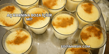 Aç Karnına Boza İçilir mi?