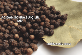 Acıdan Sonra Su İçilir mi?