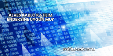 Alves Kablo Katılım Endeksine Uygun mu?