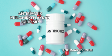 Antibiyotik Kullanırken Ayran İçilir mi?