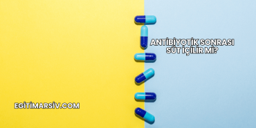 Antibiyotik Sonrası Süt İçilir mi?