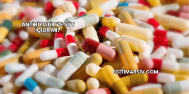 Antibiyotik ve Süt İçilir mi?