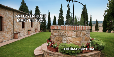 Artezyen Kuyu Maliyeti 2025