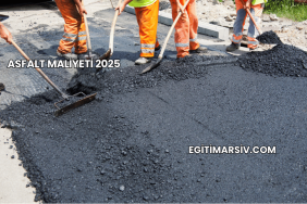 Asfalt Maliyeti 2025