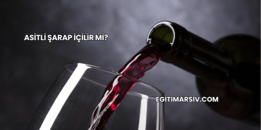 Asitli Şarap İçilir mi?