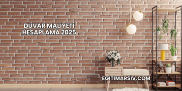 Duvar Maliyeti Hesaplama 2025