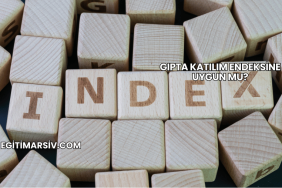 Gıpta Katılım Endeksine Uygun mu?