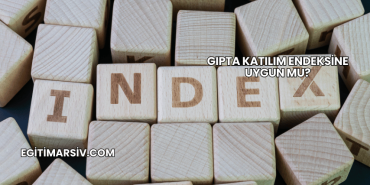 Gıpta Katılım Endeksine Uygun mu?