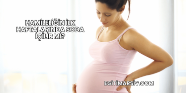 Hamileliğin İlk Haftalarında Soda İçilir mi?