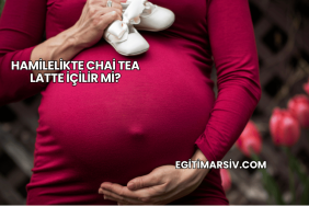 Hamilelikte Chai Tea Latte İçilir mi?