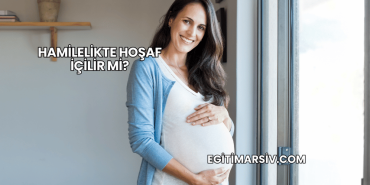 Hamilelikte Hoşaf İçilir mi?