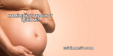 Hamilelikte Tylolhot İçilir mi (2)