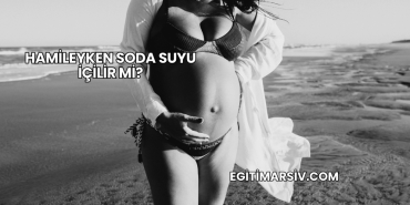 Hamileyken Soda Suyu İçilir mi?
