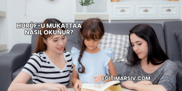 Hurûf-u Mukattaa Nasıl Okunur?