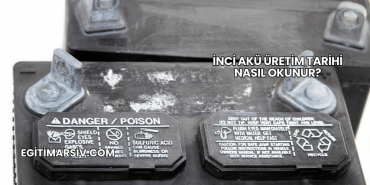 İnci Akü Üretim Tarihi Nasıl Okunur?