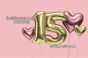 İngilizce 15 Nasıl Okunur?
