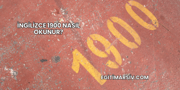 İngilizce 1900 Nasıl Okunur?