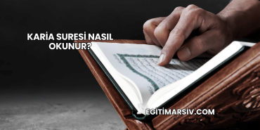 Karia Suresi Nasıl Okunur?