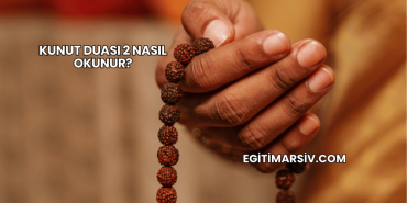 Kunut Duası 2 Nasıl Okunur?
