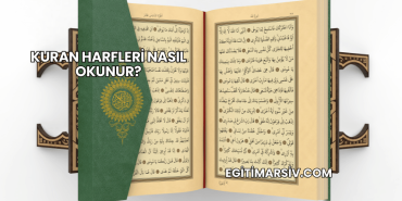 Kuran Harfleri Nasıl Okunur?