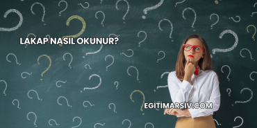 Lakap Nasıl Okunur?