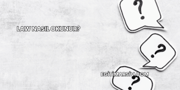 Law Nasıl Okunur?