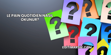 Le Pain Quotidien Nasıl Okunur?