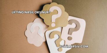 Lifting Nasıl Okunur?