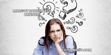 Margot Robbie Nasıl Okunur?