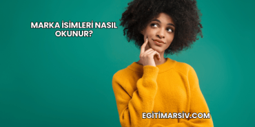 Marka İsimleri Nasıl Okunur?