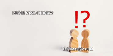 Michel Nasıl Okunur?