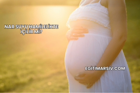 Nar Suyu Hamilelikte İçilir mi?