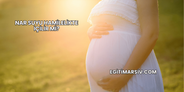 Nar Suyu Hamilelikte İçilir mi?