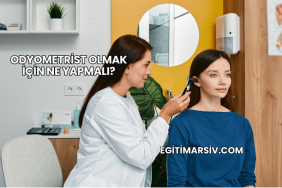 Odyometrist Olmak İçin Ne Yapmalı?