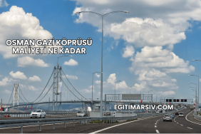 Osman Gazi Köprüsü Maliyeti Ne Kadar