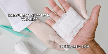 Pansuman Ne Zaman Yapılır?