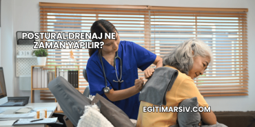 Postural Drenaj Ne Zaman Yapılır?
