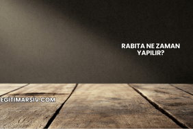 Rabıta Ne Zaman Yapılır?