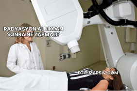 Radyasyon Aldıktan Sonra Ne Yapmalı?