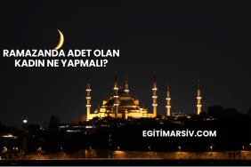 Ramazanda Adet Olan Kadın Ne Yapmalı?
