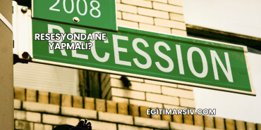 Resesyonda Ne Yapmalı?