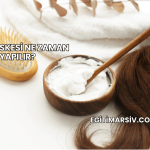 Saç Maskesi Ne Zaman Yapılır?