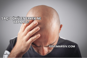 Saçı Dökülen Erkek Ne Yapmalı?