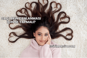 Saçların Canlanması İçin Ne Yapmalı?