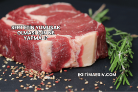 Sert Etin Yumuşak Olması İçin Ne Yapmalı?