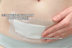 Sezaryende Ne Zaman Banyo Yapılır?