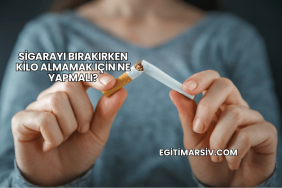 Sigarayı Bırakırken Kilo Almamak İçin Ne Yapmalı?
