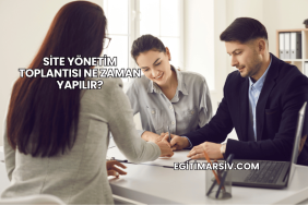 Site Yönetim Toplantısı Ne Zaman Yapılır?