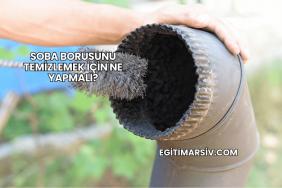Soba Borusunu Temizlemek İçin Ne Yapmalı?