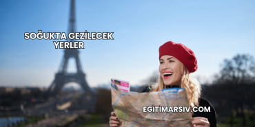 Soğukta Gezilecek Yerler